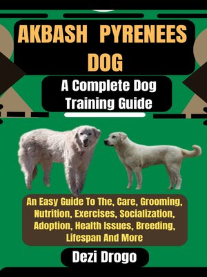 cover image of Akbash  Pyrenees  Dog